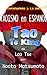 Tao Te King de Lao Tse; Taoísmo en Español; Aplicación a la vida (Spanish Edition)