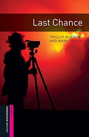 Last Chance Starter Level Oxford Bookworms Library (Kindle Edition)