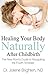 Healing Your Body Naturally After Childbirth: The New Mom's Guide to Navigating the Fourth Trimester