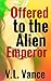 Offered to the Alien Empero...