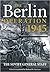 The Berlin Operation, 1945 by Richard W. Harrison