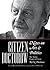 Citizen Doctorow: Notes on Art & Politics: The Nation Essays 1978-2015