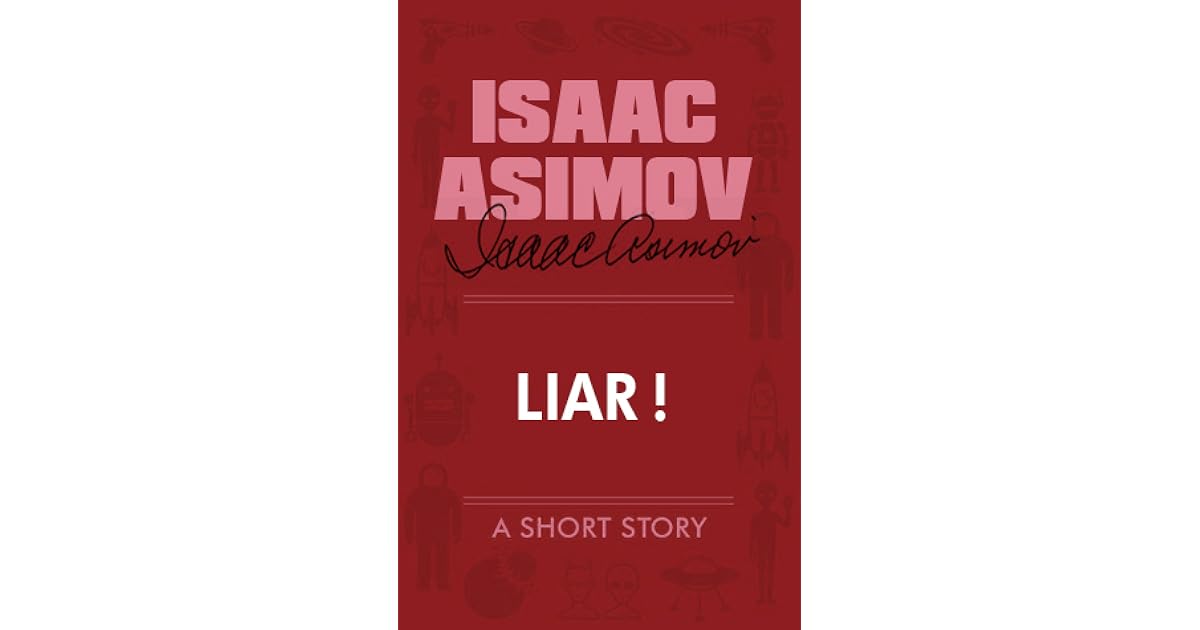 Liar! by Isaac Asimov