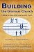 Building the Glorious Church by David Huston