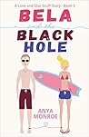 Bela and the Black Hole (Love and Star Stuff #3) Bela and the Black Hole (Love and Star Stuff #3)
