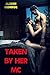 Taken by Her MC (New Adult MMF Motorcycle Club Romance)