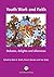 Youth Work and Faith: Debates, Delights and Dilemmas