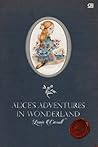 Alice's Adventures in Wonderland - Alice Di Negeri Ajaib by Lewis Carroll Alice's Adventures in Wonderland - Alice Di Negeri Ajaib by Lewis Carroll