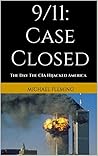 9/11: Case Closed: The Day The CIA Hijacked America