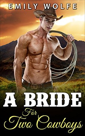 A Bride For Two Cowboys (Kindle Edition)