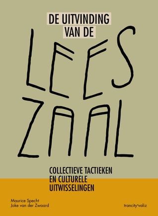 De uitvinding van de leeszaal. Collectieve tactieken en culturele uitwisselingen