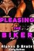Pleasing the Biker: Alphas and Brats