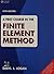 A First Course in the Finite Element Method