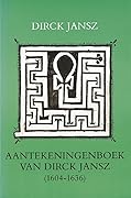Het aantekeningenboek van Dirck Jansz.