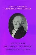 'Het is of ik met mijn lieve sprak': briefwisseling 1782-1800