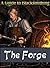 The Forge: A Guide to Blacksmithing