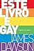 Este livro é gay by Juno  Dawson