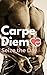 Carpe Diem: Seize the Day