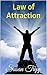 Law of Attraction: How To Manifest Success In All Areas Of Your Life
