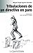 Tribulaciones de un directivo en paro by Miguel Ángel Martínez Borrallo Tribulaciones de un directivo en paro by Miguel Ángel Martínez Borrallo