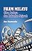 Filem Melayu: Citra Budaya Dan Rakaman Sejarah