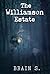 The Williamson Estate by Brain S.