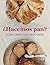 ¿Hacemos pan?