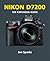 Nikon D7200 (The Expanded Guide)