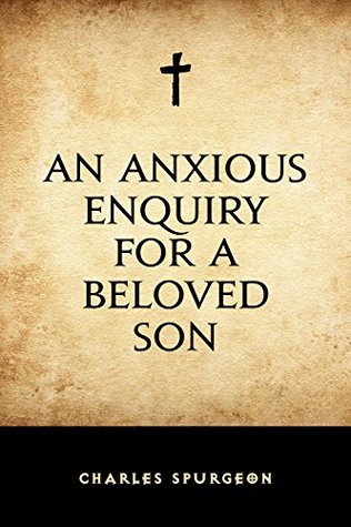 An Anxious Enquiry for a Beloved Son