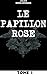 Le Papillon Rose - Tome 1 (French Edition)