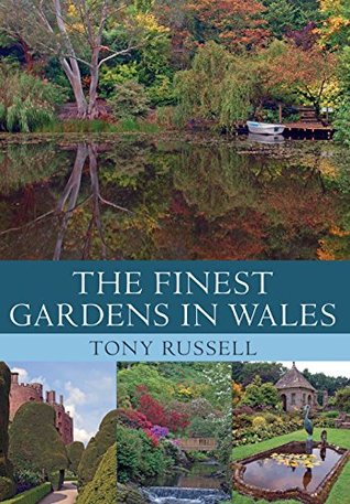 The Finest Gardens in Wales (Kindle Edition)