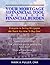 Your Mortgage As Your Financial Tool, Not Your Financial Burden by Mark Fuller