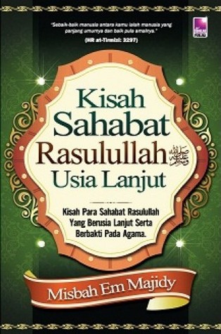 Kisah Sahabat Rasulullah Usia Lanjut