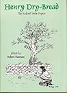 Henry Dry-bread: The Richard Wade Papers