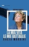 La mia vita, le m...