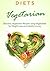 Recipes: VEGETARIAN DIET - Vegetables, Herbs, & Fruits. Quick And Easy Recipes For Healthy Living. (Breakfast, Lunch Recipes, Dinner Recipes, Stew, Salads, Green Diet, Low Carbohydrate)