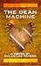 The Dean Machine