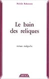 Le bain des reliques: Roman malgache (Collection Lettres du Sud)