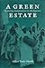 A Green Estate: Restoring Independence in Madagascar (Smithsonian Series in Ethnographic Inquiry)
