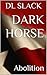 Dark Horse by DL Slack