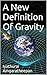 A New Definition Of Gravity