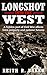 Longshot into the West (Lon...