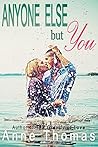 Anyone Else but You: Best Friends Romance