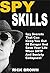 Spy Skills: Spy Secrets Tha...