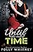 Until The End of Time by Polly Whitney