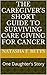 The Caregiver's Short Guide to Surviving Care giving for Cancer: One Daughter's Story (Surviving Caregiving Book 1)