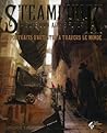 Steampunk : Visions d'un autre futur
