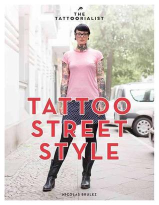 The Tattoorialist: Tattoo street style (Paperback)