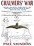 Chalmers' War: A Royal Flyi...