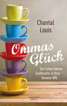 Ommas Glück - Das Leben meiner Großmutter in ihrer Demenz-WG (Kindle Edition)